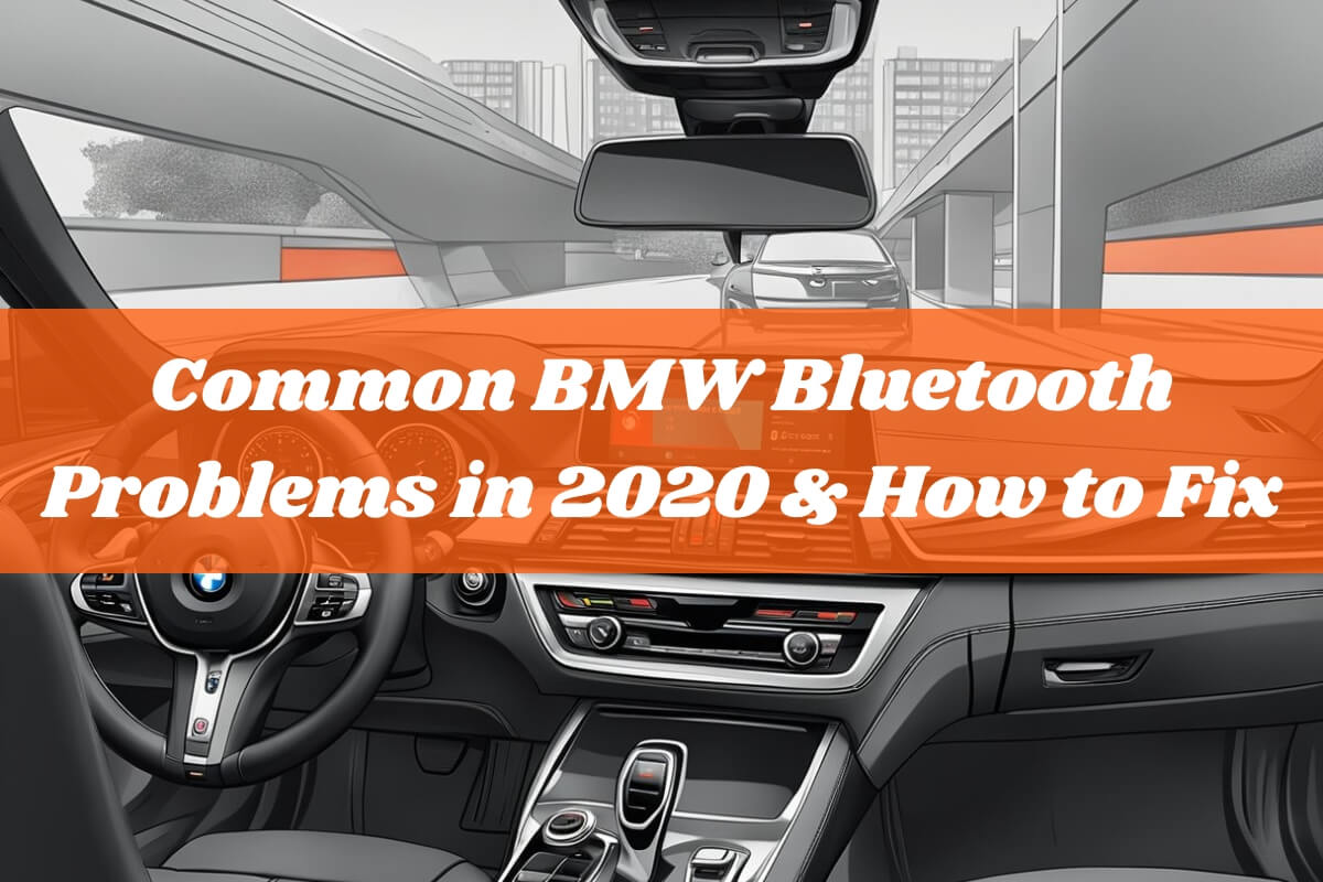 Common BMW Bluetooth Problems in 2020