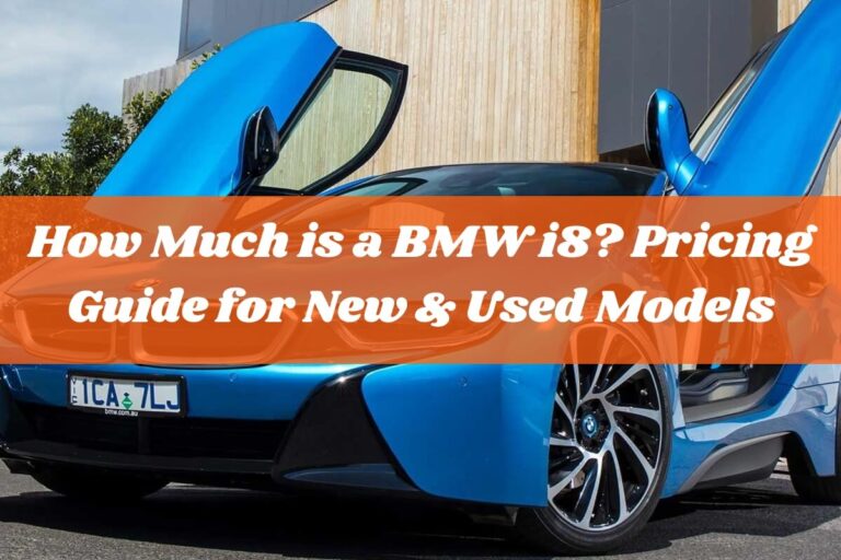 How Much is a BMW i8? Pricing Guide for New & Used Models