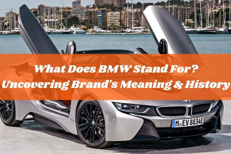 What Does BMW Stand For? Uncovering Brand’s Meaning & History