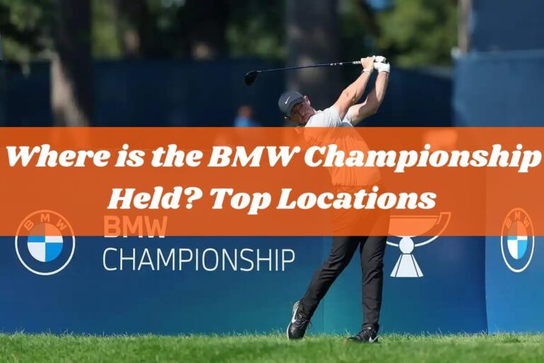 Where is the BMW Championship Held? Top Locations