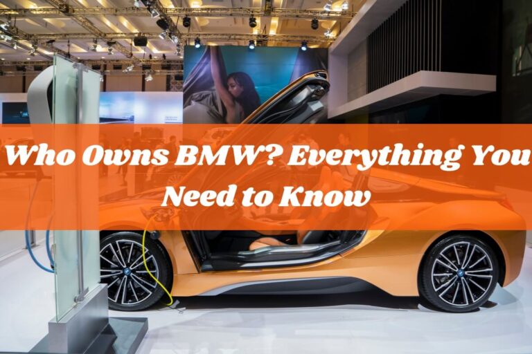 Who Owns BMW? Everything You Need to Know