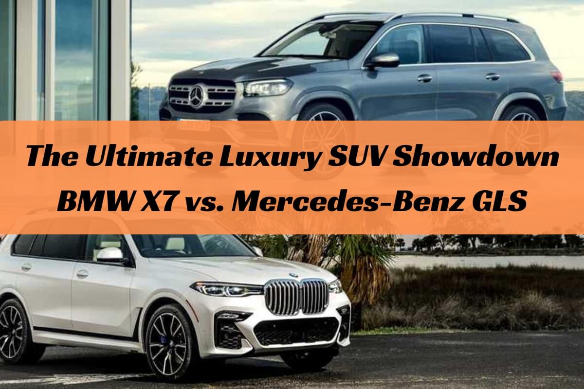 BMW X7 vs. Mercedes-Benz GLS