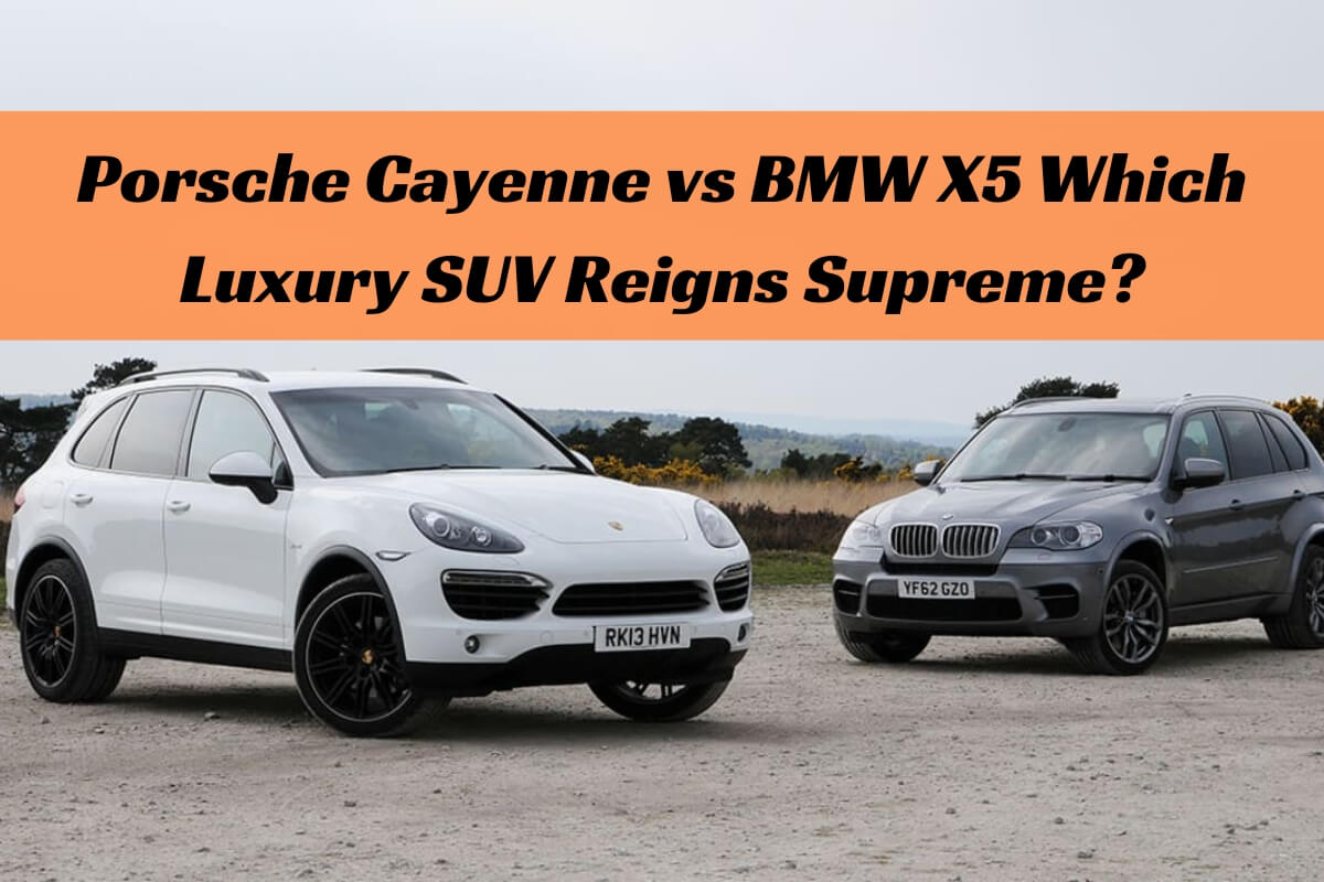 Porsche Cayenne vs BMW X5